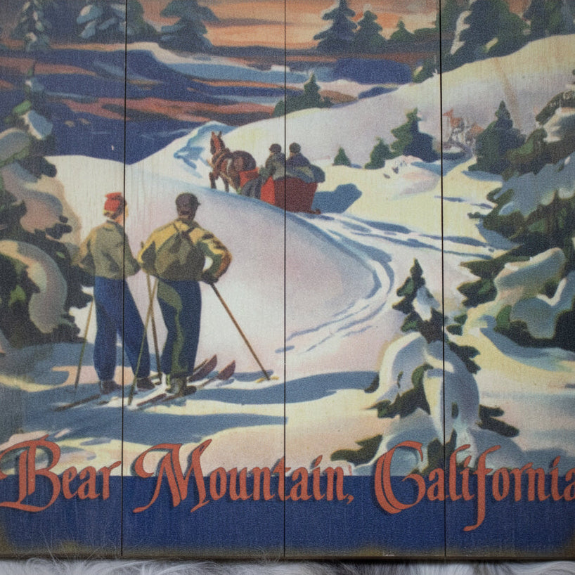 "Tired of Winter " Bear Mountain California Wood Plank Advertisement Sign